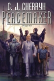 Книга Peacemaker автора C. J. Cherryh