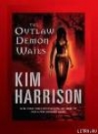 Книга Плач демона вне закона (ЛП) автора Ким Харрисон