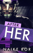 Книга После неё (ЛП) автора Naike Ror