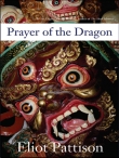 Книга Prayer of the Dragon автора Eliot Pattison
