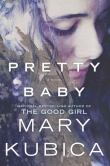 Книга Pretty Baby автора Mary Kubica