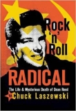 Книга Радикал рок-н-ролла: жизнь и таинственная смерть Дина Рида автора Чак Лашевски