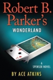 Книга Robert B. Parker's Wonderland автора Ace Atkins