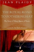 Книга Royal Road to Fotheringhay  автора Jean Plaidy