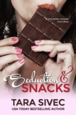 Книга Seduction and Snacks автора Tara Sivec