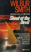Книга Shout at the Devil автора Wilbur Smith