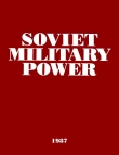 Книга Soviet Military Power [Советская военная мощь] Издание шестое автора авторов Коллектив