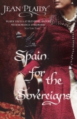 Книга Spain for the Sovereigns  автора Jean Plaidy