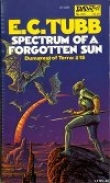 Книга Spectrum of a Forgotten Sun автора E. C. Tubb