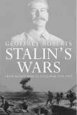 Книга Сталинские войны: от мировой войны до холодной, 1939–1953 автора Джеффри Робертс