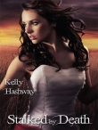 Книга Stalked by Death автора Kelly Hashway