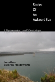 Книга Stories Of An Awkward Size. A Slipstream And Hard SF Anthology автора Jonathan Swords-Holdsworth
