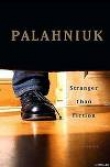 Книга Stranger Than Fiction (True Stories) автора Charles Michael «Chuck» Palahniuk