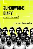 Книга Sundowning Diary - part 1 автора Farhad Mammadov