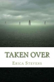 Книга  Taken Over  автора Erika Stevens