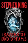 Книга The Bazaar of Bad Dreams автора Stephen Edwin King