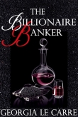 Книга The Billionaire Banker автора Georgia Le Carre