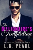 Книга The Billionaire's Temptation: Alpha Billionaire Romance автора L. N. Pearl