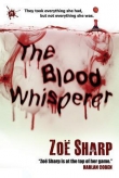 Книга The Blood Whisperer автора Zoë Sharp