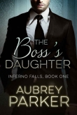 Книга The Boss's Daughter автора Aubrey Parker