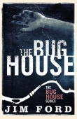 Книга The Bug House автора Jim Ford