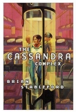 Книга The Cassandra Complex автора Brian Stableford