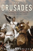 Книга The Crusades. The Authoritative History of the War for the Holy Land автора Thomas Asbridge