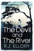 Книга The Devil and the River автора R. J. Ellory