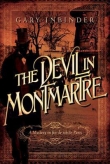 Книга The Devil in Montmartre. A Mystery in Fin de Siecle Paris автора Gary Inbinder
