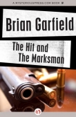 Книга The Hit and The Marksman автора Brian Garfield
