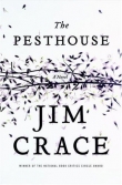 Книга The Pesthouse автора Jim Crace