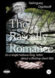 Книга The Rascally Romance (in a single helluva-long letter about a flicking-short life) автора Сергей Огольцов