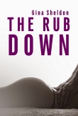 Книга The Rub Down автора Gina Sheldon