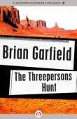 Книга The Threepersons Hunt автора Brian Garfield