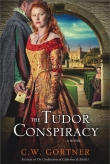 Книга The Tudor Conspiracy автора Christopher Gortner