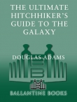 Книга The Ultimate Hitchhiker's Guide to the Galaxy автора Douglas Noel Adams