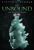 Книга The Unbound автора Victoria Schwab