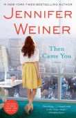 Книга Then Came You автора Jennifer Weiner