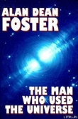 Книга Тот, кто пользовался вселенной автора Алан Дин Фостер