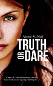 Книга Truth Or Dare автора Aimee McNeil