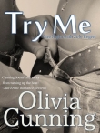 Книга Try Me автора Olivia Cunning