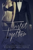 Книга Twisted Together автора Pepper Winters