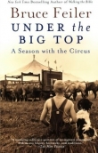 Книга Under the Big Top: A Season with the Circus автора Bruce Feiler