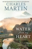 Книга Water from My Heart автора Charles Martin
