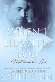 Книга When I Lie With You автора Sandi Lynn