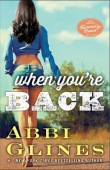 Книга When You're Back автора Abbi Glines