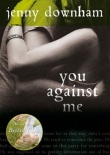 Книга You Against Me
 автора Дженни Даунхэм