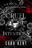Книга Жестокие намерения (ЛП) автора Кора Кент