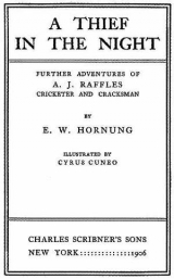 скачать книгу A Thief in the Night. Further adventures of A. J. Raffles, Cricketer and Cracksman автора Ernest William Hornung