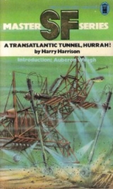 скачать книгу A Transatlantic Tunnel, Hurrah! автора Harry Harrison
